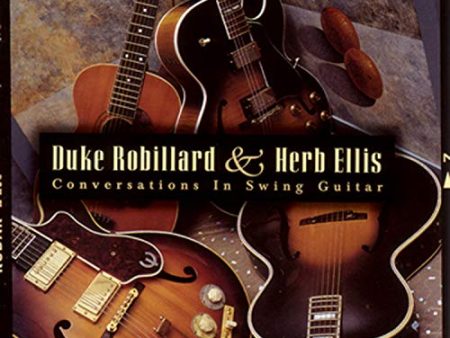 DUKE & ELLIS, HERB ROBILLARD - CONVERSATIONS IN SWING GUITAR Online